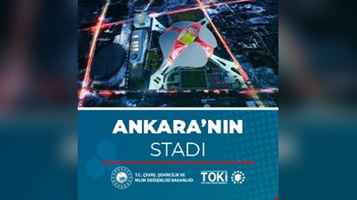 TOKİ'den Ankara'ya Dünya Çapında Dev Stadyum