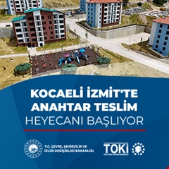 TOKİ Kocaeli İzmit Sekbanlı-Sepetçi Projesinde Teslimatlar Başlıyor